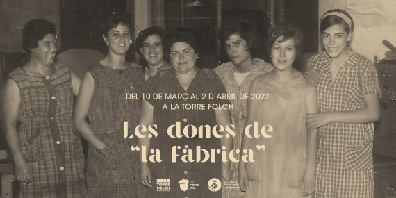 Portada exposició Les Dones de La Fàbrica